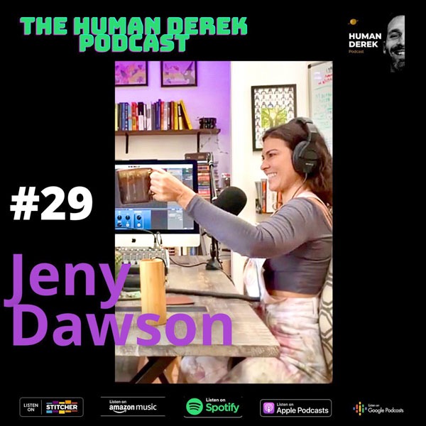 Jeny Dawson on Human Derek Podcast